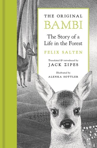 The Original Bambi The Story Of A Life In The Forest Felix Salten Jack Zipes Jack Zipes Alenka Sottler