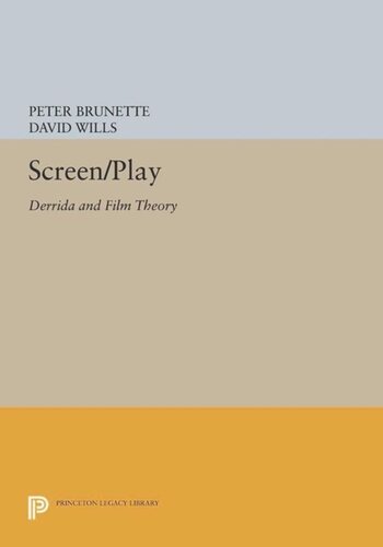 Screenplay Derrida And Film Theory Course Book Peter Brunette David Wills