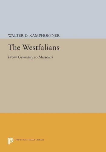 The Westfalians From Germany To Missouri Course Book Walter D Kamphoefner