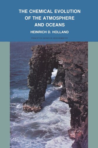 The Chemical Evolution Of The Atmosphere And Oceans Heinrich D Holland