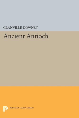Ancient Antioch Glanville Downey