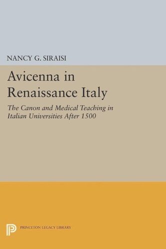 Avicenna In Renaissance Italy The Canon And Medical Teaching In Italian Universities After 1500 Course Book Nancy G Siraisi