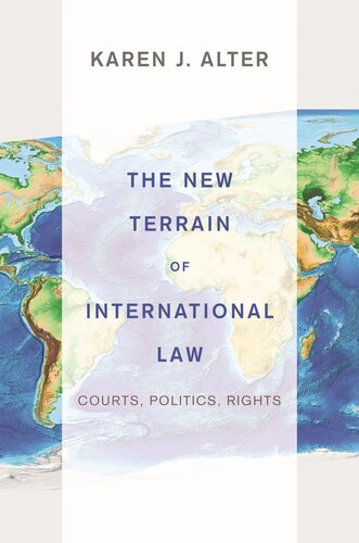 The New Terrain Of International Law Courts Politics Rights Course Book Karen J Alter