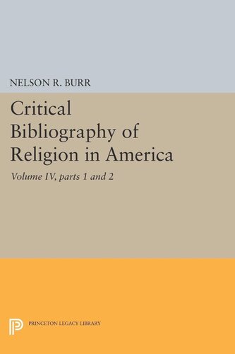 Critical Bibliography Of Religion In America Volume Iv Parts 1 And 2 Nelson Rollin Burr