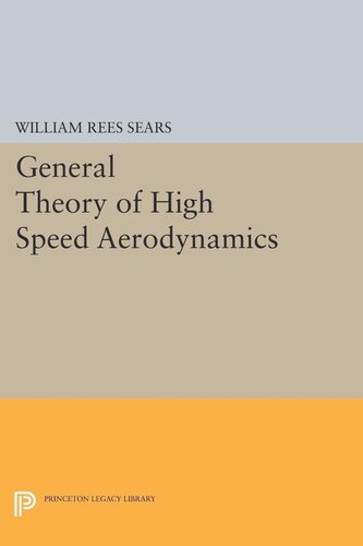 General Theory Of High Speed Aerodynamics William Rees Sears
