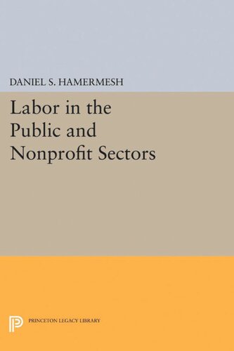 Labor In The Public And Nonprofit Sectors Daniel S Hamermesh Editor