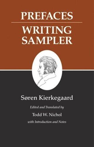 Kierkegaards Writings Ix Volume 9 Prefaces Writing Sampler Sren Kierkegaard Editor Todd W Nichol Editor Todd W Nichol Editor Todd W Nichol Editor