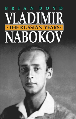 Vladimir Nabokov The Russian Years Brian Boyd