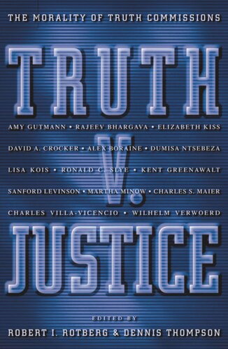 Truth V Justice The Morality Of Truth Commissions Core Textbook Robert I Rotberg Editor Dennis F Thompson Editor