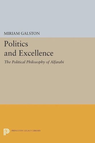 Politics And Excellence The Political Philosophy Of Alfarabi Course Book Miriam Galston