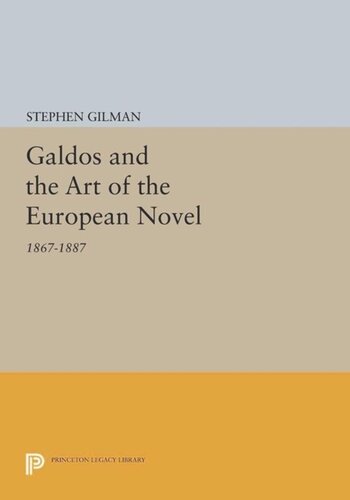 Galdos And The Art Of The European Novel 18671887 Course Book Stephen Gilman