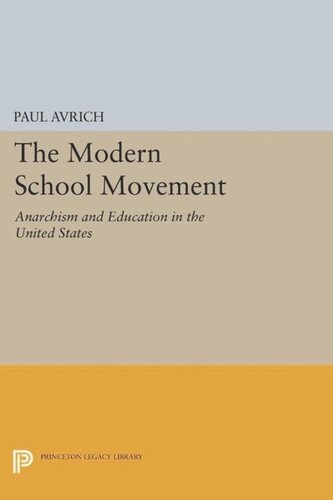 The Modern School Movement Anarchism And Education In The United States Course Book Paul Avrich