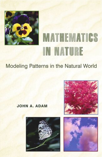 Mathematics In Nature Modeling Patterns In The Natural World Course Book John A Adam