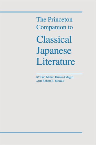 The Princeton Companion To Classical Japanese Literature Earl Miner Robert E Morrell Hiroko Odagiri