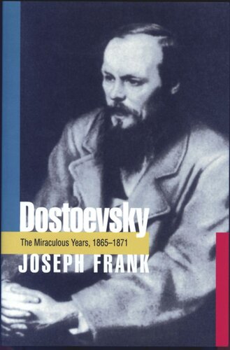 Dostoevsky The Miraculous Years 18651871 Joseph Frank