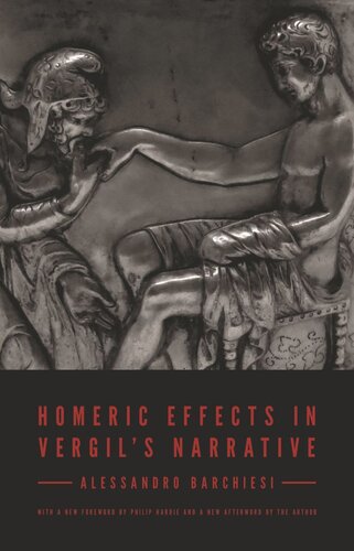 Homeric Effects In Vergils Narrative Updated Edition Updated Edition With A New Foreword And New Afterword Alessandro Barchiesi Ilaria Marchesi Matt Fox Alessandro Barchiesi Philip Hardie