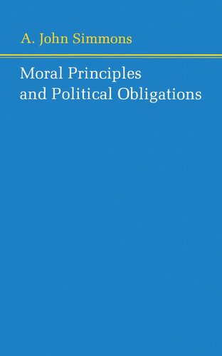 Moral Principles And Political Obligations A John Simmons
