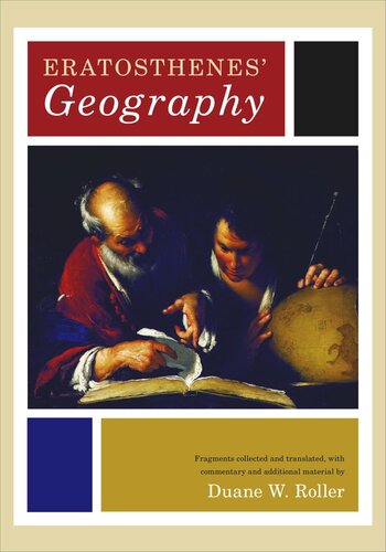 Eratosthenes Geography Core Textbook Eratosthenes Editor Duane W Roller Editor