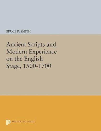 Ancient Scripts And Modern Experience On The English Stage 15001700 Course Book Bruce R Smith