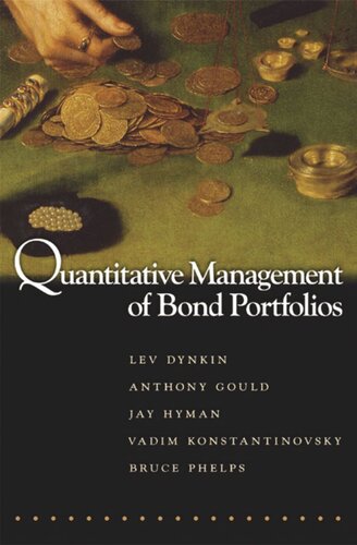 Quantitative Management Of Bond Portfolios Lev Dynkin Anthony Gould Jay Hyman Vadim Konstantinovsky Bruce Phelps