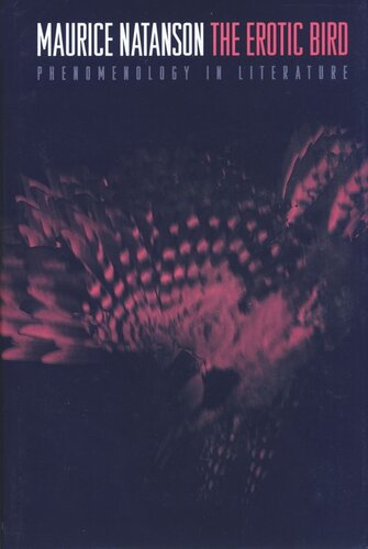 The Erotic Bird Phenomenology In Literature Maurice Natanson