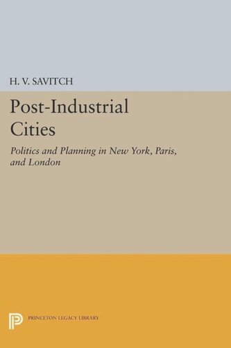 Postindustrial Cities Politics And Planning In New York Paris And London Course Book H V Savitch