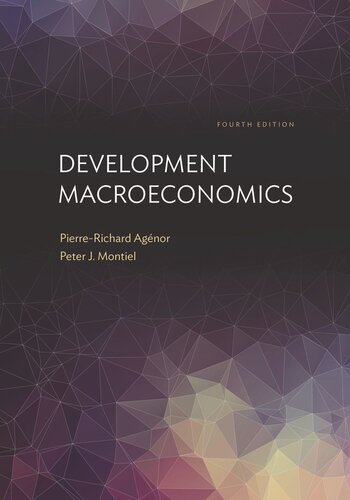 Development Macroeconomics Fourth Edition Fourth Pierrerichard Agnor Peter J Montiel