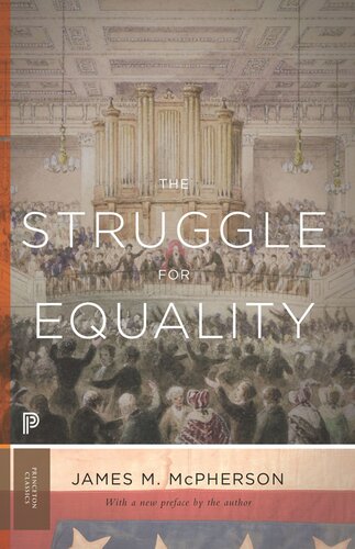 The Struggle For Equality Abolitionists And The Negro In The Civil War And Reconstruction Updated Edition Updated Edition With A New Preface James M Mcpherson James M Mcpherson
