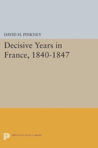 Decisive Years In France 18401847 Course Book David H Pinkney