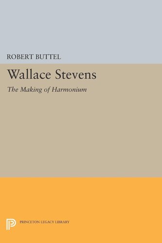 Wallace Stevens The Making Of Harmonium Robert Buttel Editor
