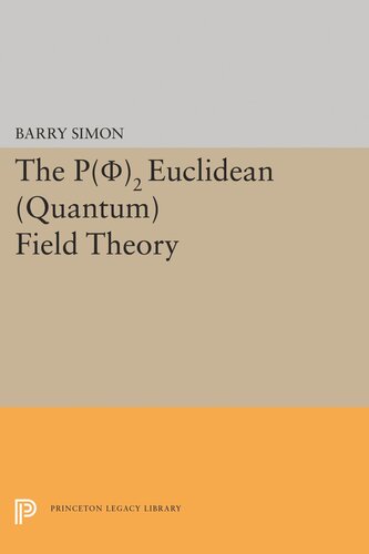 P02 Euclidean Quantum Field Theory Barry Simon