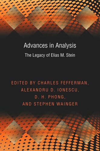 Advances In Analysis The Legacy Of Elias M Stein Pms50 Course Book Charles Fefferman Alexandru D Ionescu Dh Phong Stephen Wainger