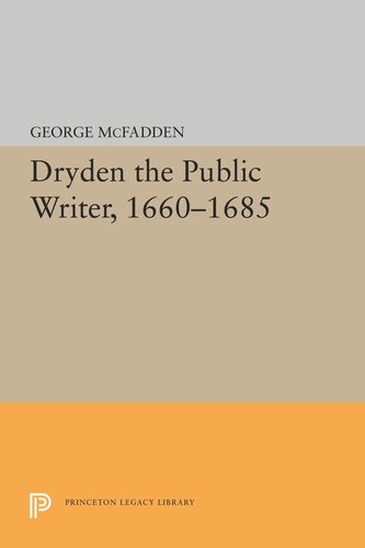 Dryden The Public Writer 16601685 George Mcfadden