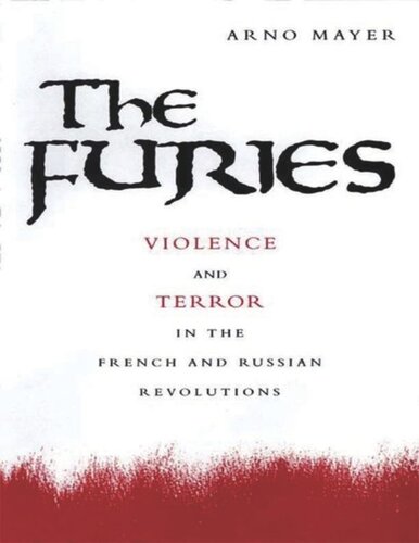 The Furies Violence And Terror In The French And Russian Revolutions Course Book Arno J Mayer