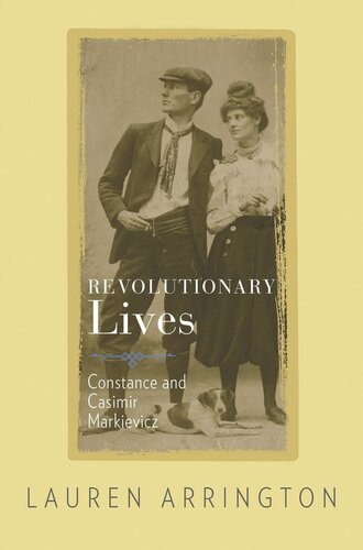 Revolutionary Lives Constance And Casimir Markievicz Lauren Arrington