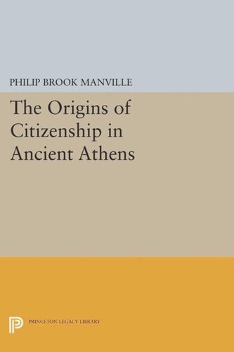 The Origins Of Citizenship In Ancient Athens Course Book Philip Brook Manville