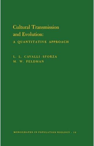 Cultural Transmission And Evolution Mpb16 Volume 16 A Quantitative Approach Mpb16 L L Cavallisforza Marcus W Feldman