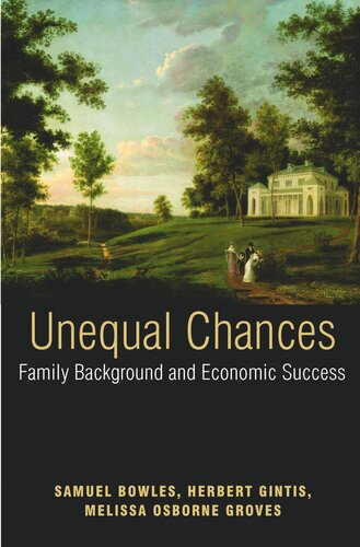Unequal Chances Family Background And Economic Success Course Book Samuel Bowles Editor Herbert Gintis Editor Melissa Osborne Groves Editor