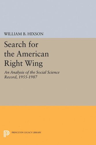 Search For The American Right Wing An Analysis Of The Social Science Record 19551987 William B Hixson