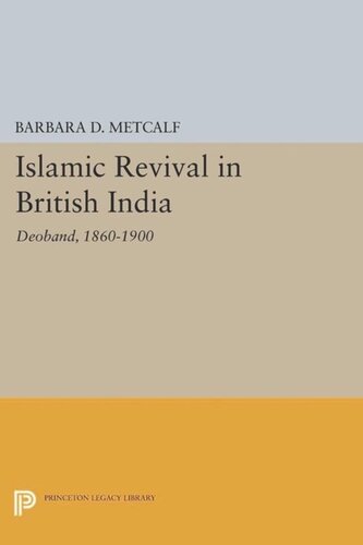 Islamic Revival In British India Deoband 18601900 Course Book Barbara D Metcalf