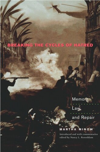 Breaking The Cycles Of Hatred Memory Law And Repair Course Book Martha Minow Editor Nancy L Rosenblum Editor