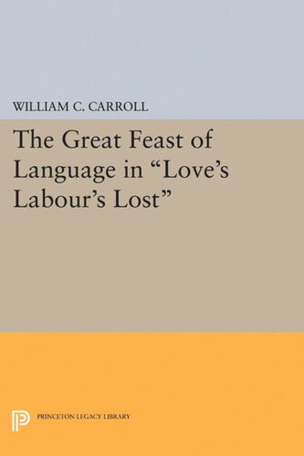 The Great Feast Of Language In Loves Labours Lost William C Carroll