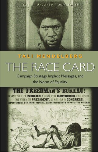 The Race Card Campaign Strategy Implicit Messages And The Norm Of Equality Tali Mendelberg