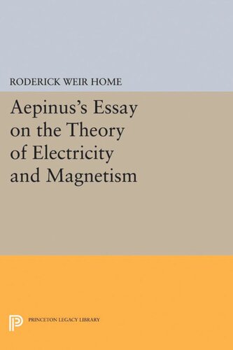 Aepinuss Essay On The Theory Of Electricity And Magnetism Roderick Weir Home Peter James Connor