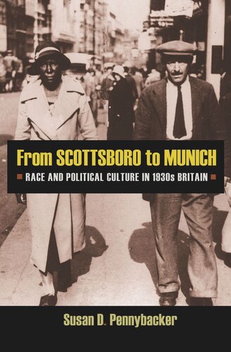 From Scottsboro To Munich Race And Political Culture In 1930s Britain Course Book Susan D Pennybacker