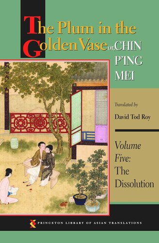 The Plum In The Golden Vase Or Chin Ping Mei Volume Five The Dissolution Course Book David Tod Roy Editor