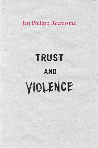 Trust And Violence An Essay On A Modern Relationship Course Book Jan Philipp Reemtsma