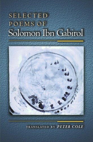 Selected Poems Of Solomon Ibn Gabirol Solomon Ibn Gabirol Peter Cole