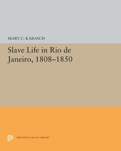 Slave Life In Rio De Janeiro 18081850 Mary C Karasch