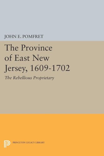 Province Of East New Jersey 16091702 Princeton History Of New Jersey 6 John E Pomfret